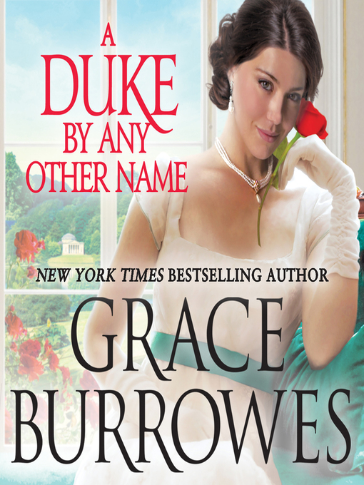 Title details for A Duke by Any Other Name by Grace Burrowes - Available